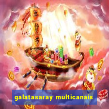 galatasaray multicanais